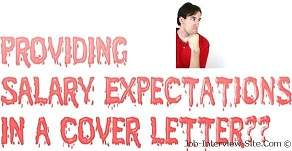 Providing Salary Expectations in a Cover Letter Providing Salary Expectations in a Cover Letter