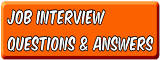 Job Interview Questions and Answers Job Interview Questions and Answers