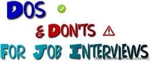 good and bad for interviews tips interview dos and don ts job interview dos and don ts